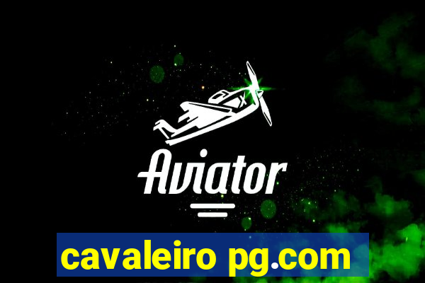 cavaleiro pg.com